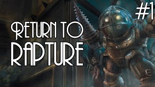 Welcome to Rapture (Again)! Ellen Plays BioShock for the First Time - THE RETURN | EP 1