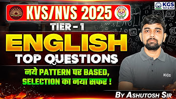 KVS/NVS 2025 Tier 1 | KVS English | NVS English | Top Questions | Class 02 | Ashutosh Sir | KGS TGT