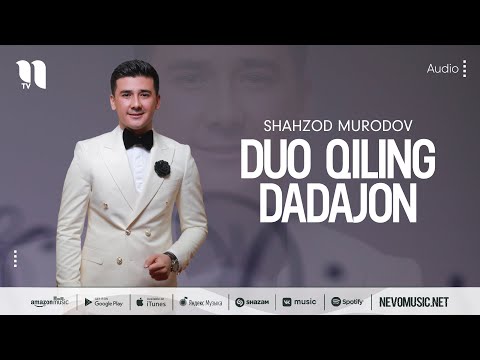 Shahzod Murodov — Duo qiling dadajon (audio 2022)