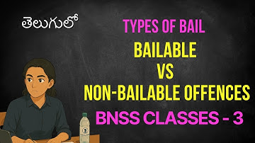 Types of Bail under BNSS 2023 | Bailable vs Non-Bailable Offences Explained | BNSS Class 3