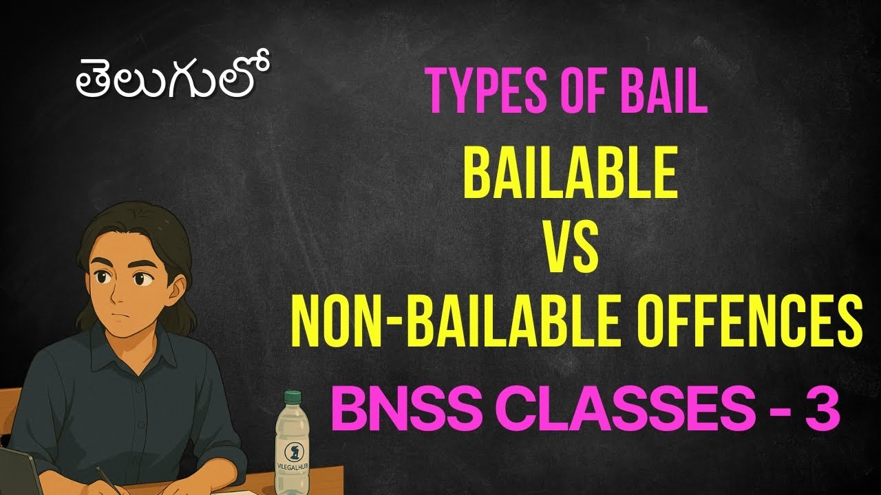 Types of Bail under BNSS 2023 | Bailable vs Non-Bailable Offences ...