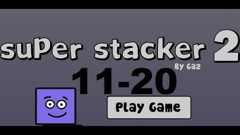 Super Stacker 2 medium stacks  levels 11-20 walkthrough