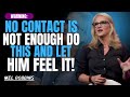 He Won T Forget You After THIS Go Beyond No Contact Mel Robbins He Won T Forget You After THIS Go Beyond No Contact Mel Robbins