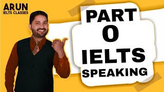 Part 0 in IELTS Speaking | Band 5.5 - 7.5 in this video