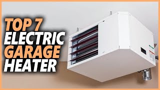 Best Electric Garage Heater In 2023 | Top 7 Best Electric Heaters For Garage Warmth