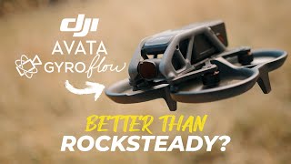 DJI AVATA Gyroscope STABILIZATION is it Better than ROCKSTEADY?