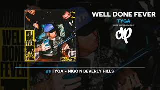 Tyga - Nigo N Beverly Hills [Well Done Fever] Resimi