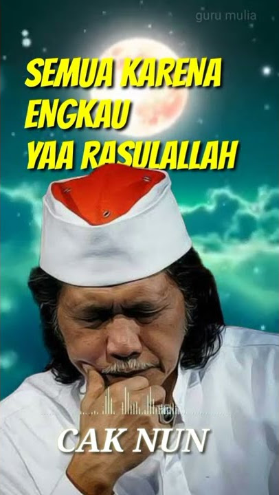 SEMUA KARENA ENGKAU YAA RASULALLAH - CAK NUN #shorts #caknun