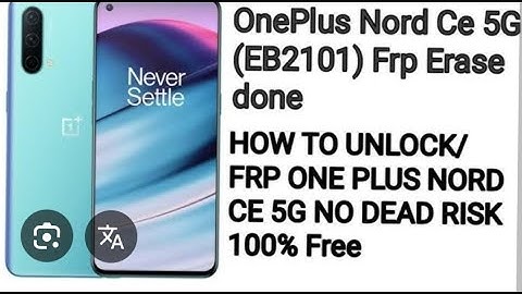 Oneplus Nord CE 5G Pattern Unlock And Flash File / OnePlus Nord CE 5G frp bypass @free@@ tool