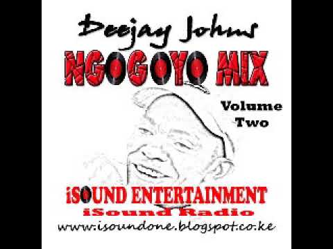 Deejay Johns Ngogoyo Mix Vol  2