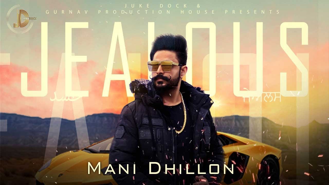 Mani Dhillon Jealous Full Video  Juke Dock  Latest Punjabi Song 2019 