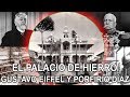 El Palacio de Hierro - Gustavo Eiffel y Porfirio Diaz