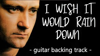 Phil Collins - I Wish It Would Rain Down (guitar backing track with vocals and original audio)