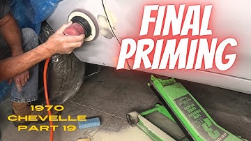 1970 Chevelle ; Finishing The Body Work