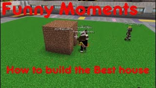 Minecraft build battle Funny Moments How to build the best house in the whole world