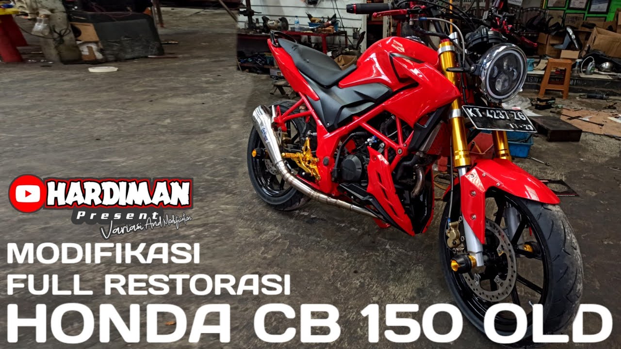 RESTORASI MODIF HONDA CB 150 R OLD YouTube