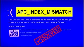 How To Troubleshoot Stop Code APC INDEX MISMATCH Error Windows 10 How To Troubleshoot Stop Code APC INDEX MISMATCH Error Windows 10