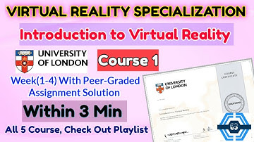 Introduction to Virtual Reality - Coursera, all quiz answers | Virtual Reality Specialization |