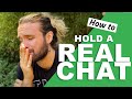 How to hold a 'real chat' with your mates