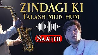 Download Lagu ZINDAGI KI TALASH MEIN | SAATHI | KUMAR SANU | SAXOPHONE INSTRUMENTAL MUSIC | HINDI INSTRUMENTAL MP3 Download Lagu ZINDAGI KI TALASH MEIN | SAATHI | KUMAR SANU | SAXOPHONE INSTRUMENTAL MUSIC | HINDI INSTRUMENTAL MP3