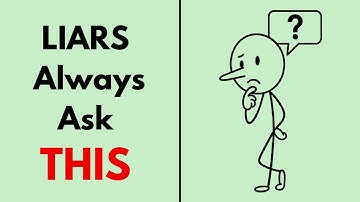 5 Questions Liars Always Ask (Don’t Fall For Them! Human Philosophy)
