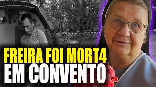 Freira De 82 Anos Foi Mort4 Dentro De Convento Caso Nadia Gavanski