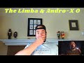 The Limba & Andro-X O l REACTION!