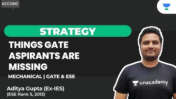 Things GATE Aspirants are Missing | Unacademy Accord GATE & ESE - ME, CE, CH | Aditya Gupta