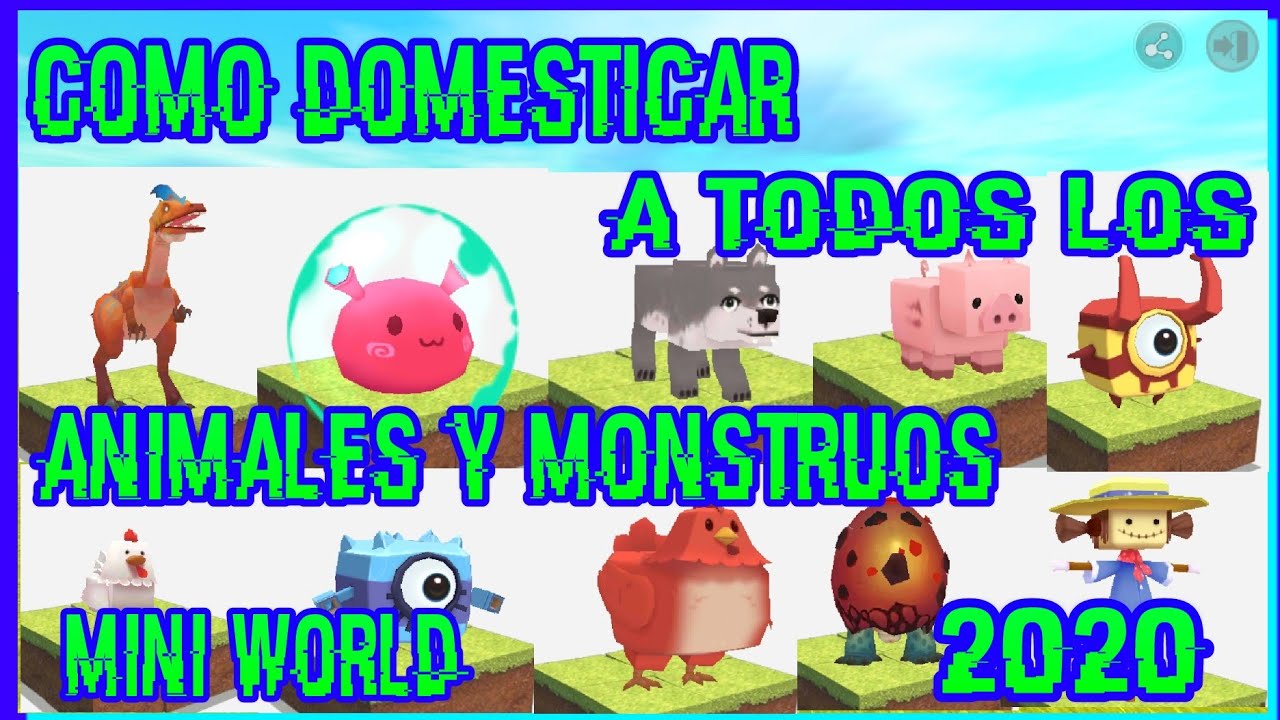 COMO DOMESTICAR ANIMALES Y MONSTRUOS💟MINI WORLD💟