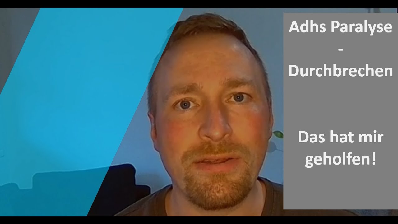 ADHS Paralyse durchbrechen