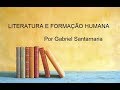 LITERATURA E FORMAÇÃO HUMANA