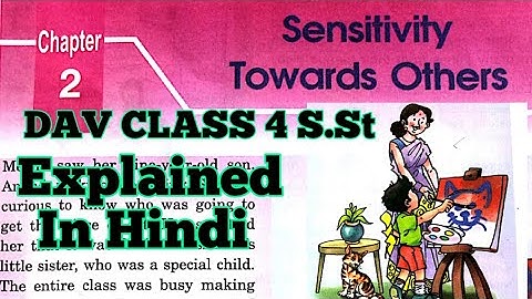 DAV Class 4 Social Science Chapter 2 Sensitivity Towards Others||Explained in Hindi||ADARSH 999