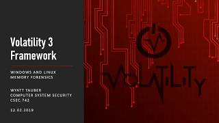 RIT CSEC-742 Computer Systems Security - Presentation: The Volatility Framework