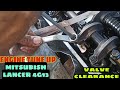 ENGINE TUNE- UP ADJUST VALVE CLEARANCE | MITSUBISHI LANCER 4G13