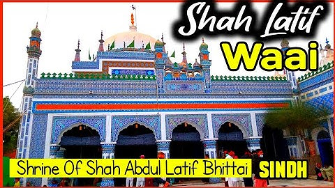 Shah Abdul Latif Bhittai | Waai Shah latif | Shrine Of Shah Latif / SINDH