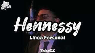 Hennessy - Línea Personal (Letra/Lyrics)