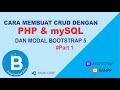 Cara Mudah membuat CRUD PHP dengan mySQL & Modal Bootstrap 5 #php #mysql #bootstrap #pemrogramanweb