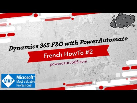 French HowTo #2 - PowerAutomate with Dynamics 365 Finance and Operations