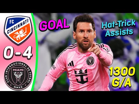 سينسيناتي إف سي إنتر ميامي ٠ ٤ جميع الأهداف والملخصات هدف ميسي وهاتريك