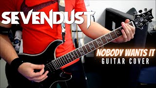 Sevendust - Nobody Wants It (Guitar Cover)