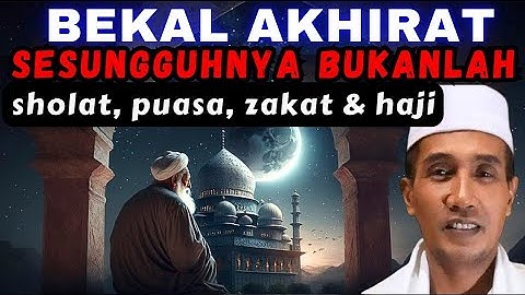✔️BUKAN SHOLAT ZAKAT HAJI, BEKAL AKHIRAT SESUNGGUHNYA ADALAH ⁉️✔️#gusmukhlason #ngajitauhid