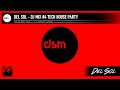 Del Sol - DJ Mix #4 TECH HOUSE PARTY