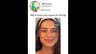 INFJs have 2 types of flirting