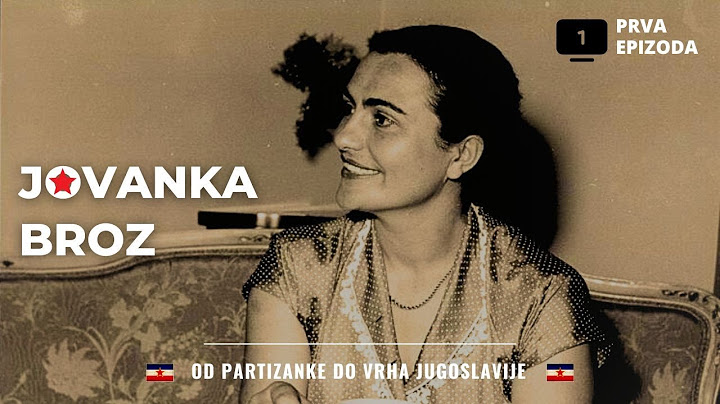 Jovanka Broz | Od partizanke do vrha Jugoslavije - EPIZODA 1