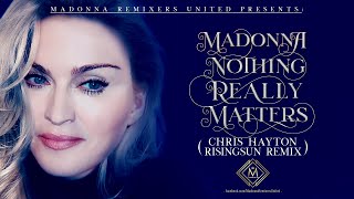 Nothing Really Matters (Chris Hayton RisingSun Remix) [MRU Video]