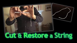 Cut and Restore a String - Learn This Magic Trick