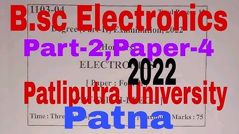B.sc Electronics ||Part-2||Paper-4||Question paper(2022)||Patliputra University Patna