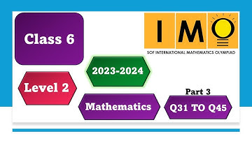 Class 6 SOF IMO level 2  2023 24 Part 3 - Mathematics