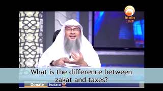 What is the difference between Zakat and Taxes? - Assim al hakeem