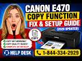 1-844-334-2929 - Canon E470 Copy Function Fix & Setup Guide (2026 Updated) | ij.start.canon Setup